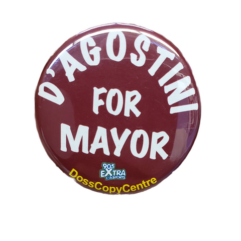 D'Agostini for Mayor buttons