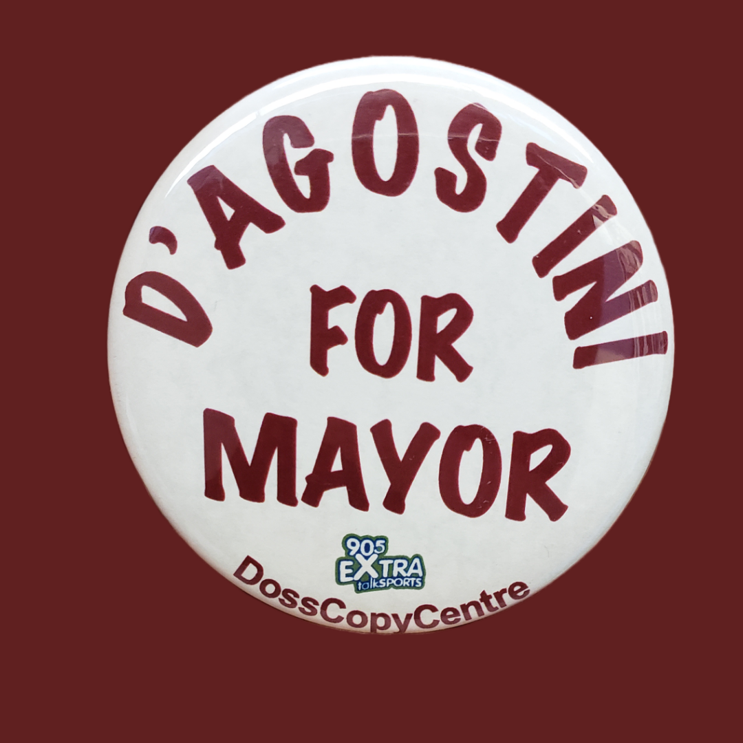 D'Agostini for Mayor buttons